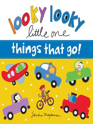 cover image of Looky Looky Little One: Things That Go
